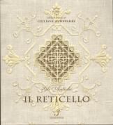 Gli Antichi: Il Reticello ITA/EN/FR